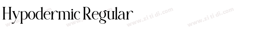 Hypodermic Regular字体转换 Hypodermic Regular字体转换
